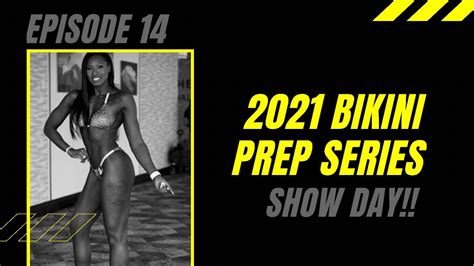 Bikini Prep Series Ep It S Show Day Npc Republic Of