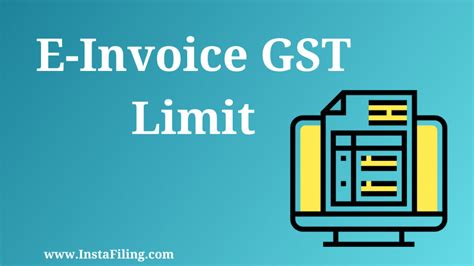 E Invoice Gst Limit Complete Guide Instafiling