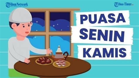 Niat Puasa Senin Dan Kamis Lengkap Keutamaan Mengerjakannya Tribun