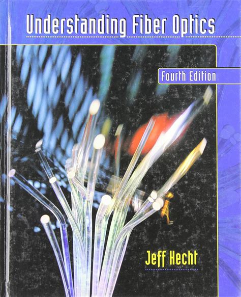 Understanding Fiber Optics Jeff Hecht 9780130278289 Books