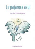 LA PAJARERA AZUL CAROLINA PINEDO DEL OLMO Mandala Ediciones Casa