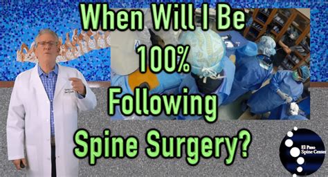 Spine Surgery Recovery Time: When Will You Be 100% After Spine Surgery ...