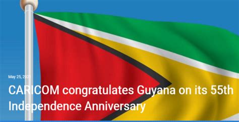 Caricom Congratulates Guyana On Its Th Independence Anniversary