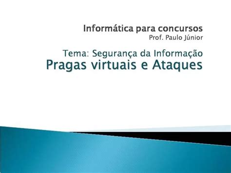 Ppt Inform Tica Para Concursos Prof Paulo J Nior Tema Seguran A Da