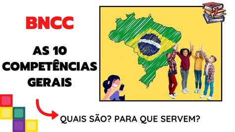 Compet Ncias Gerais Da Bncc Na Educa O B Sica O Que S O Para Que