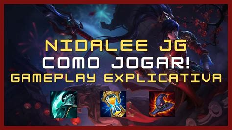 Nidalee Jg Como Jogar Gameplay Explicativa Absurdo Youtube