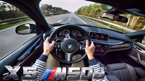 BMW X5 M50d TOP SPEED POV On AutoBahn YouTube