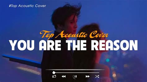 You Are The Reason 🎵 Top Tiktok Acoustic Songs 2023 🎵 Best Ballad