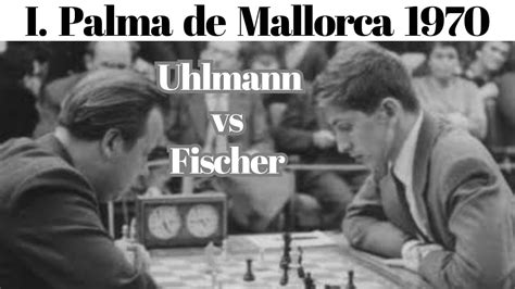 Bobby Fischer Puro Talento Doblego A Uhlmann En Interzonal Palma De