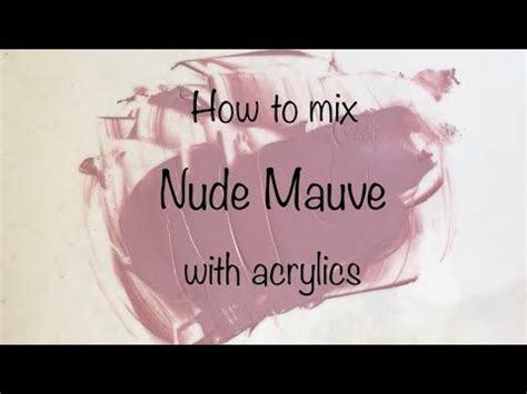 How To Make Nude Mauve Acrylics ASMR Color Mixing Rose Paint Color Color Mixing