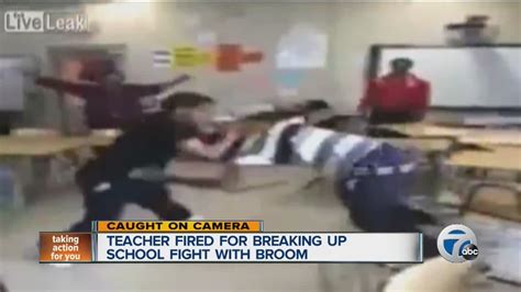 Teacher Fired For Breaking Up School Fight With Broom Youtube