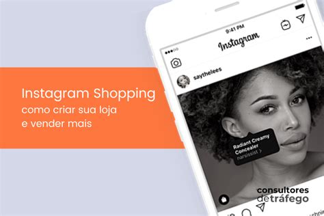 Instagram Shopping Como Criar Sua Loja E Dicas Para Vender Mais