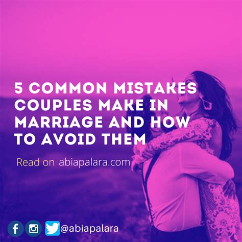 5 Common Mistakes Couples Make In Marriage And How To Avoid Them Abi