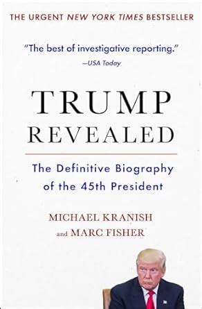 Trump Revealed: The Definitive Biography of the 45th President: Kranish ...