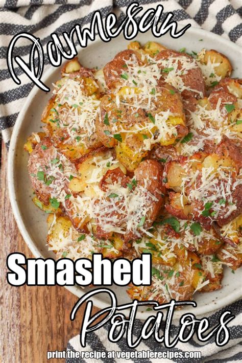 Garlic Parmesan Smashed Potatoes Vegetable Recipes