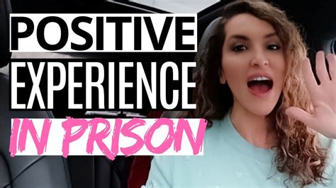 Positive Prison Experience Giving Credit Where Its Due Youtube