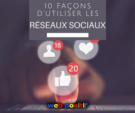 Fa Ons Dutiliser Les R Seaux Sociaux Pour D Velopper Votre