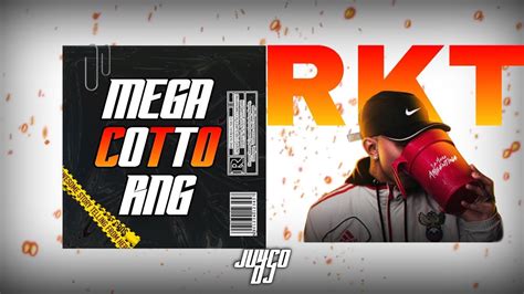 Mega Cotto Rng Rkt Ju Co Dj Youtube