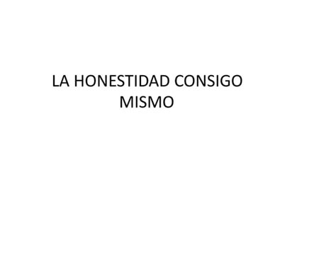 La Honestidad Consigo Mismopptx