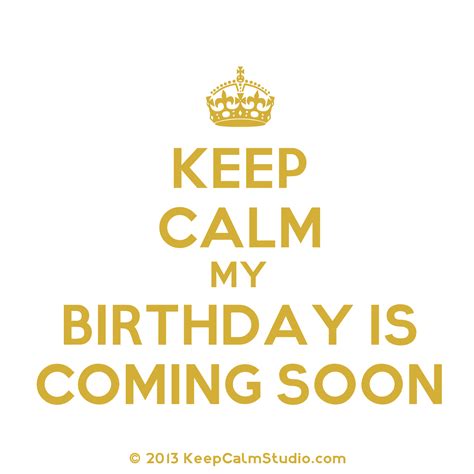 My Birthday Coming Soon Quotes Shortquotescc