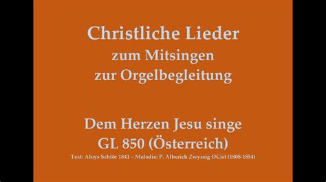 Dem Herzen Jesu Singe Gl Sterreich Herz Jesu Lied Zum