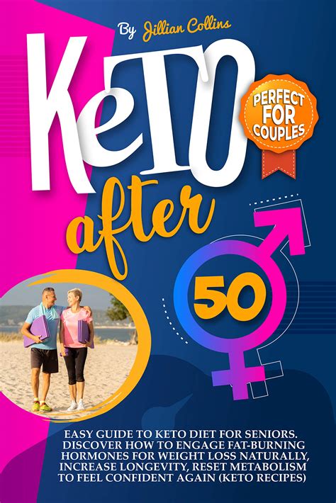 KETO AFTER 50: Easy Guide To Keto Diet For Seniors. Discover How To