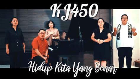 Nyanyikanlah Nyanyian Baru Kj Hidup Kita Yang Benar Youtube