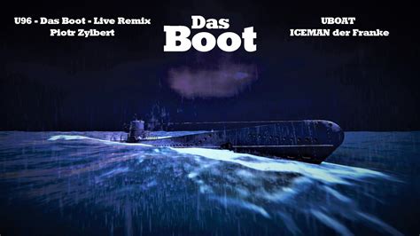 U96 Das Boot Live Remix Uboat Youtube