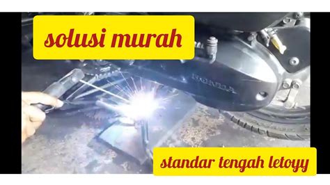 Standar Tengah Matik Honda Patah Cukup Dilas Rb Youtube