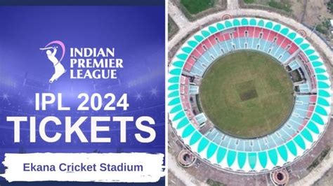 Ekana Stadium Ticket Booking 2024: Lucknow Stadium IPL Tickets