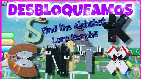 Find The Alphabet Lore Morphs Para Desbloquear A Las Letras Nuevas