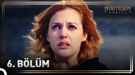 Hürrem Sultan ın Hikayesi 6 Bölüm Hürrem i Güçlendiren Acılar