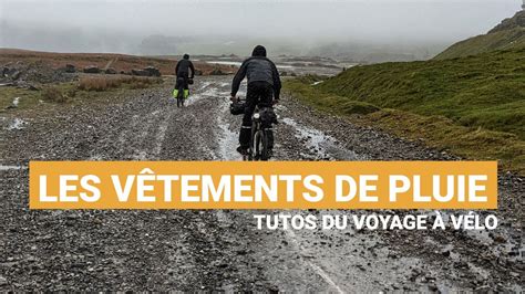 V Tements De Pluie En Voyage V Lo Ou Bikepacking Les Tutos Du