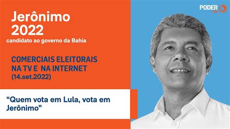 Jerônimo programa eleitoral 3min39seg TV Quem vota em Lula vota