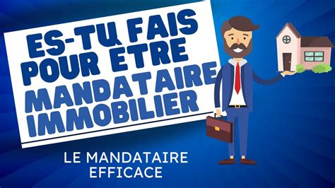 Es tu Fait pour Devenir Mandataire Immobilier Découvre les Signes