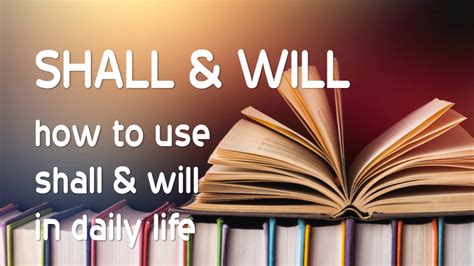 Shall And Will How To Use Shall And Will English Grammar Learning