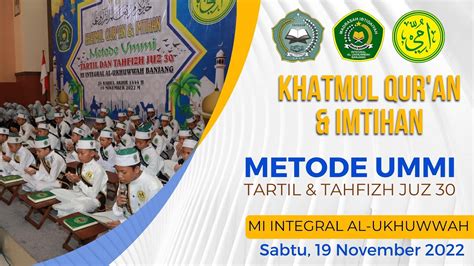 ACARA KHATMUL QUR AN IMTIHAN METODE UMMI TARTIL TAHFIZH JUZ 30 MI