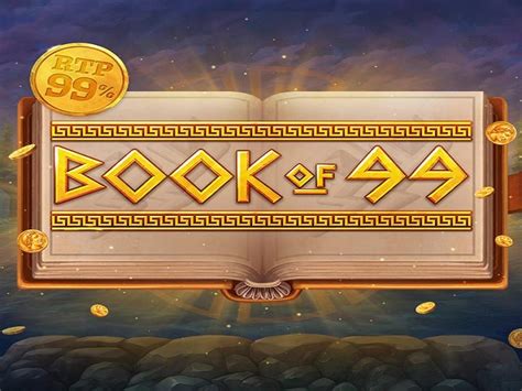 Book Of 99 Slot Machine Review ⇒ Play Game Online Free