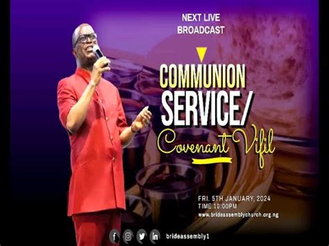 Live Covenant Vigil Communion Service Fri Th January Bride