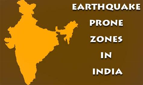 Earthquake Prone Zones in India: Details of four seismic zones by ...