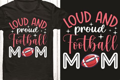 Loud And Proud Football Mom Svg T Shirt Graphic By Almamun2248 · Creative Fabrica