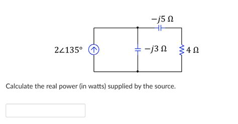 Solved Calculate the real power (in watts) supplied by the | Chegg.com