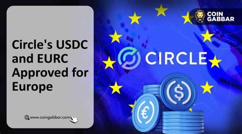 Circle Launches Usdc And Eurc In Europe Under New Rules Guest Post By