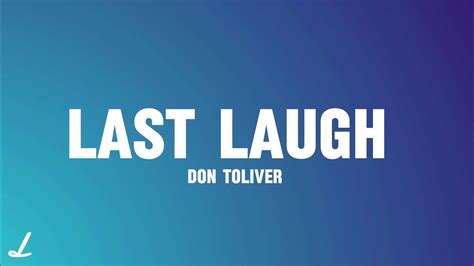 Don Toliver Last Laugh Lyrics Youtube