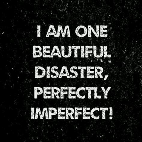 Im Perfectly Imperfect Quotes Quotesgram