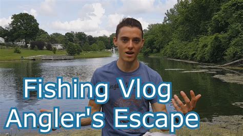 Fishing Vlog 1 Anglers Escape Channel Youtube