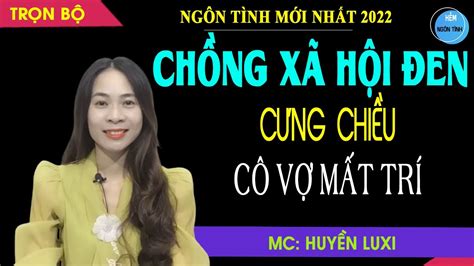 Full Chồng Xã Hội Đen Cưng Chiều Cô Vợ Mất Trí Truyện Ngôn Tình HOT Về Mất Con Mất Trí Sau Tai