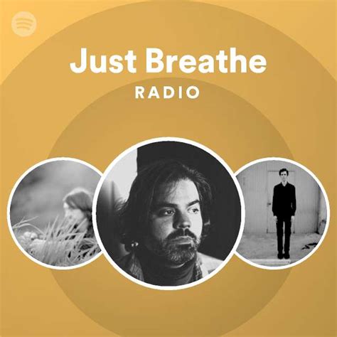 Just Breathe Radio Playlist By Spotify Spotify