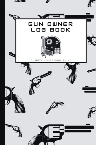 Gun Owner Log Book Record Keeping Journal For Gun Collectors Firearm