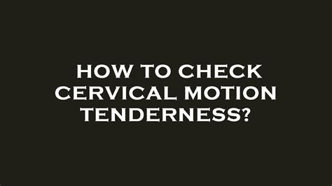 How To Check Cervical Motion Tenderness Youtube